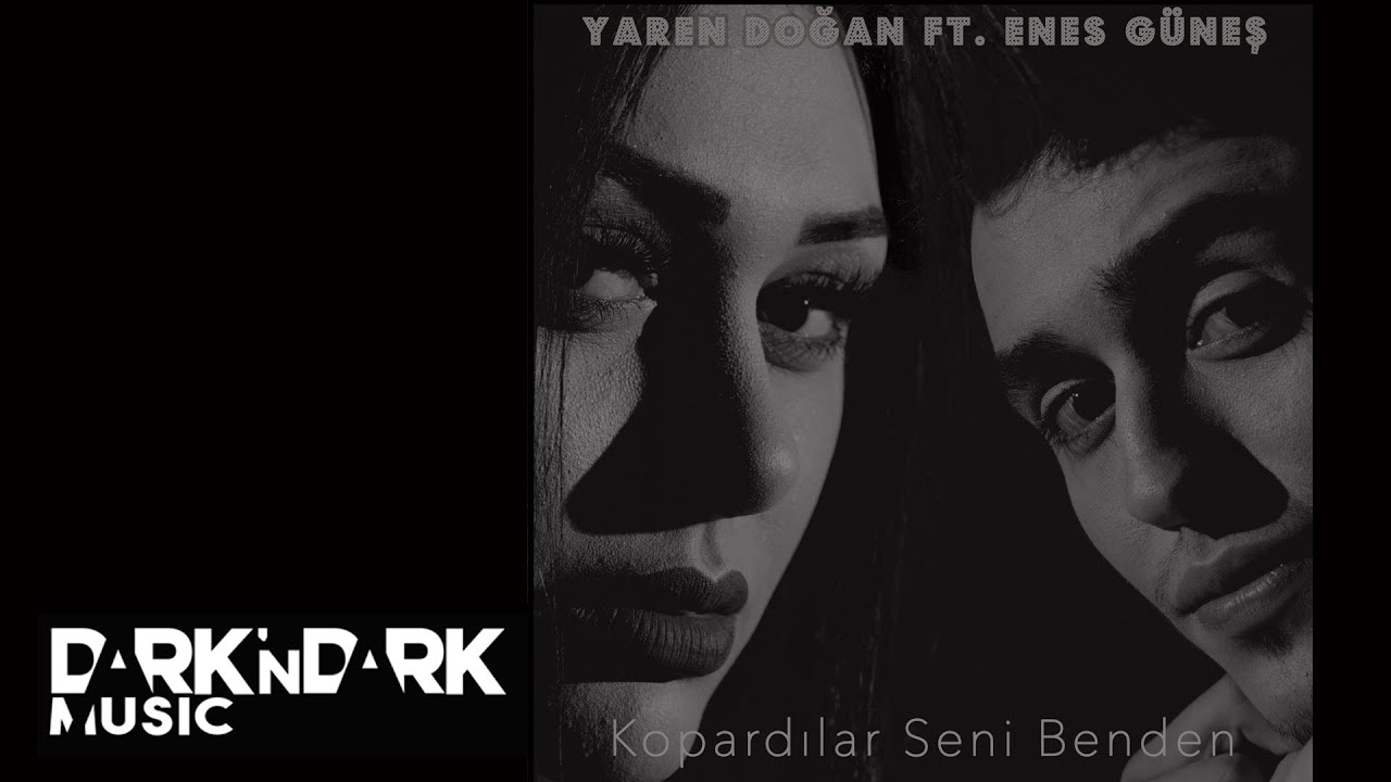 Yaren Doğan Feat. Enes Güneş - Kopardılar Seni Benden