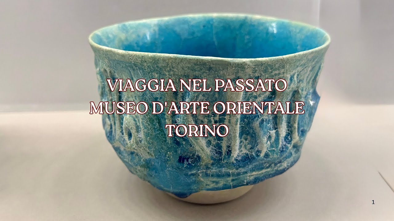 VIAGGIA NEL PASSATO MUSEO D'ARTE ORIENTALE TORINO
