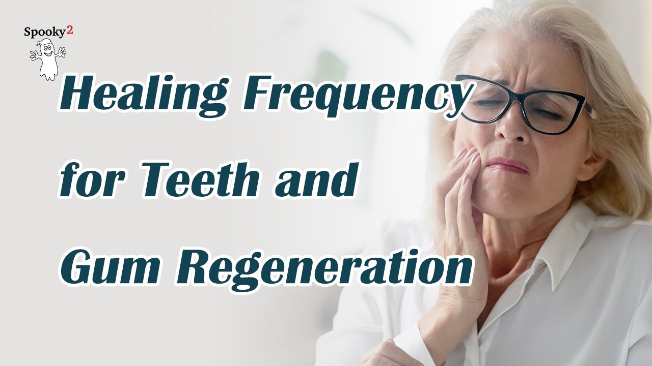 Teeth & Gum Regrowth Method DISCOVERED | Reverse Cavities NATURALLY: Rife Freq for Tooth Regenerate