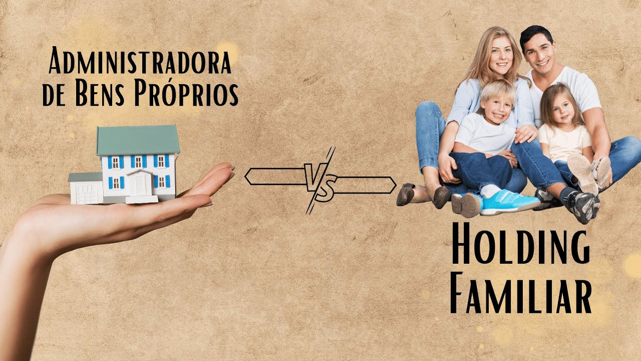 Administradora de Bens Próprios x Holding Familiar | Dra. Suely Resende