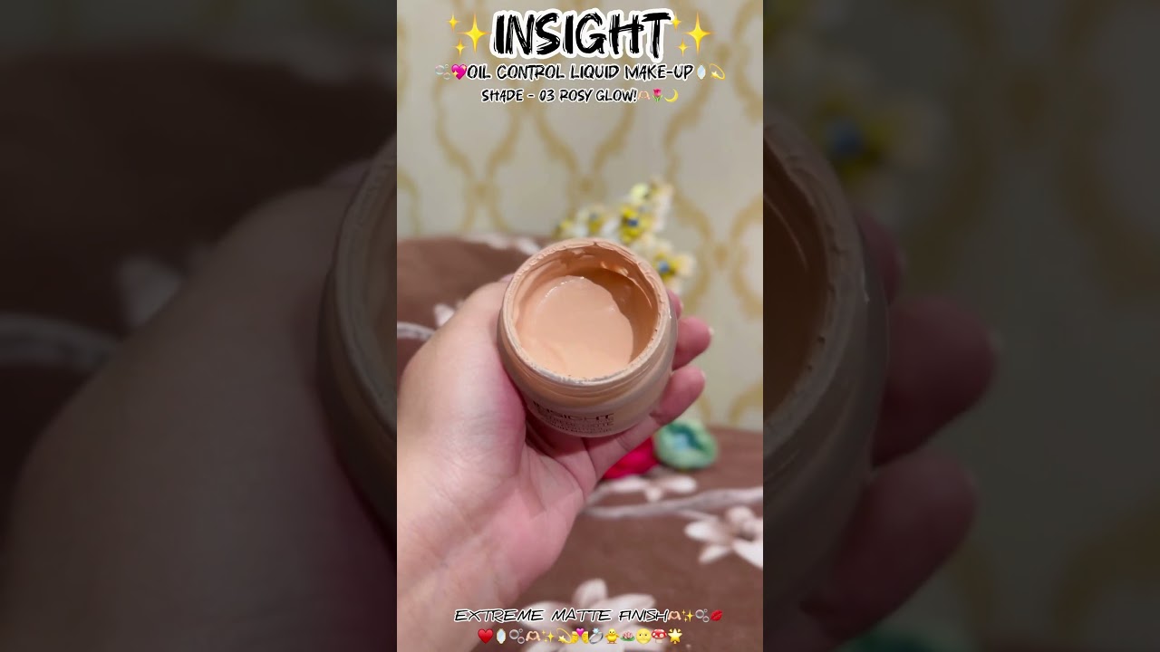 INSIGHT OIL CONTROL LIQUID MAKEUP💖🫶🏻SHADE -03 ROSY GLOW✨🌟🫧🪞🌸