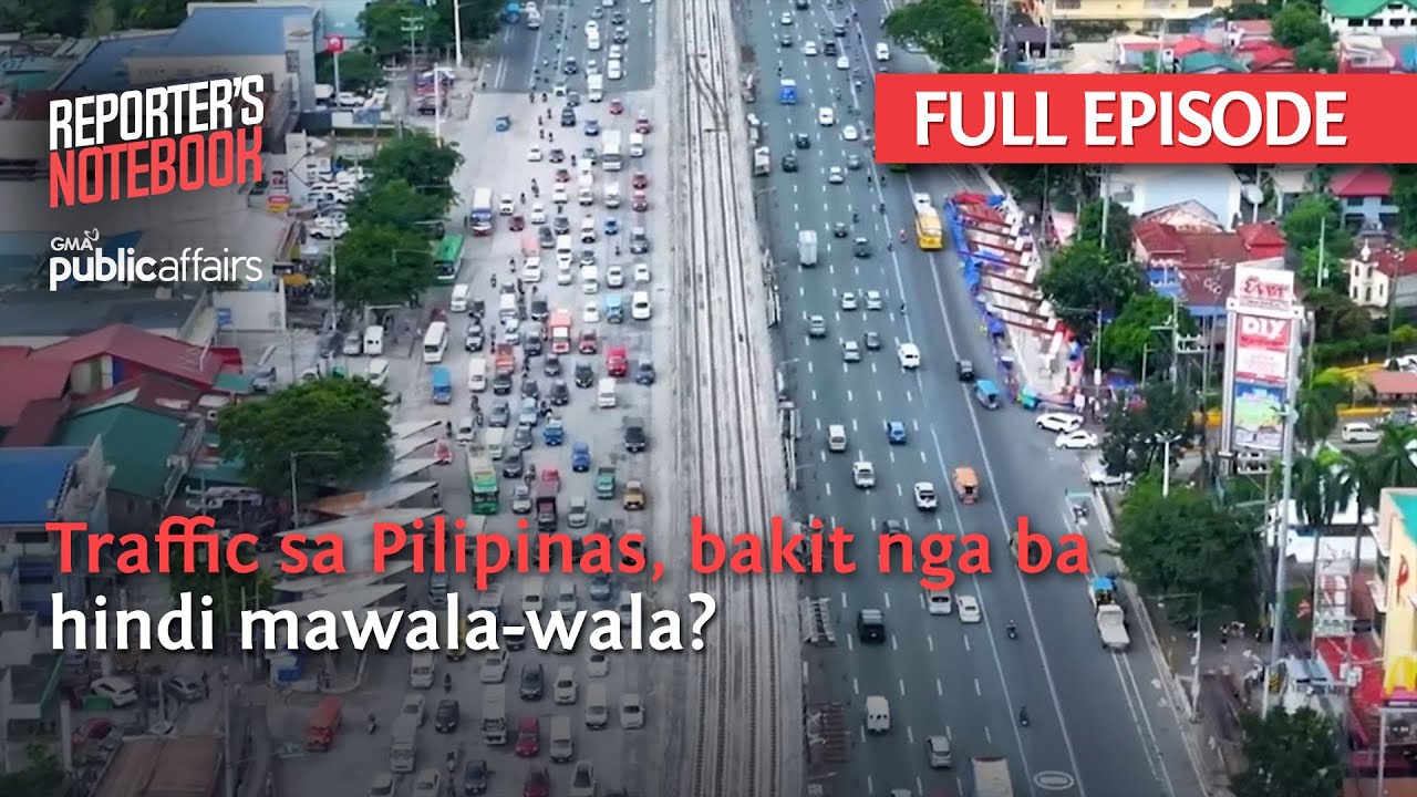 Traffic sa Pilipinas, bakit nga ba hindi mawala-wala? (Full Episode) | Reporter's Notebook