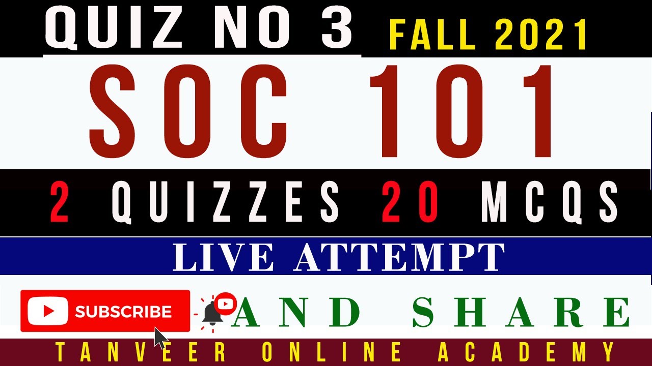 SOC101 Quiz No. 3 Fall 2021 Live Attempt Solution by Tanveer Online Academy  || SOC101 Quiz 3 2021