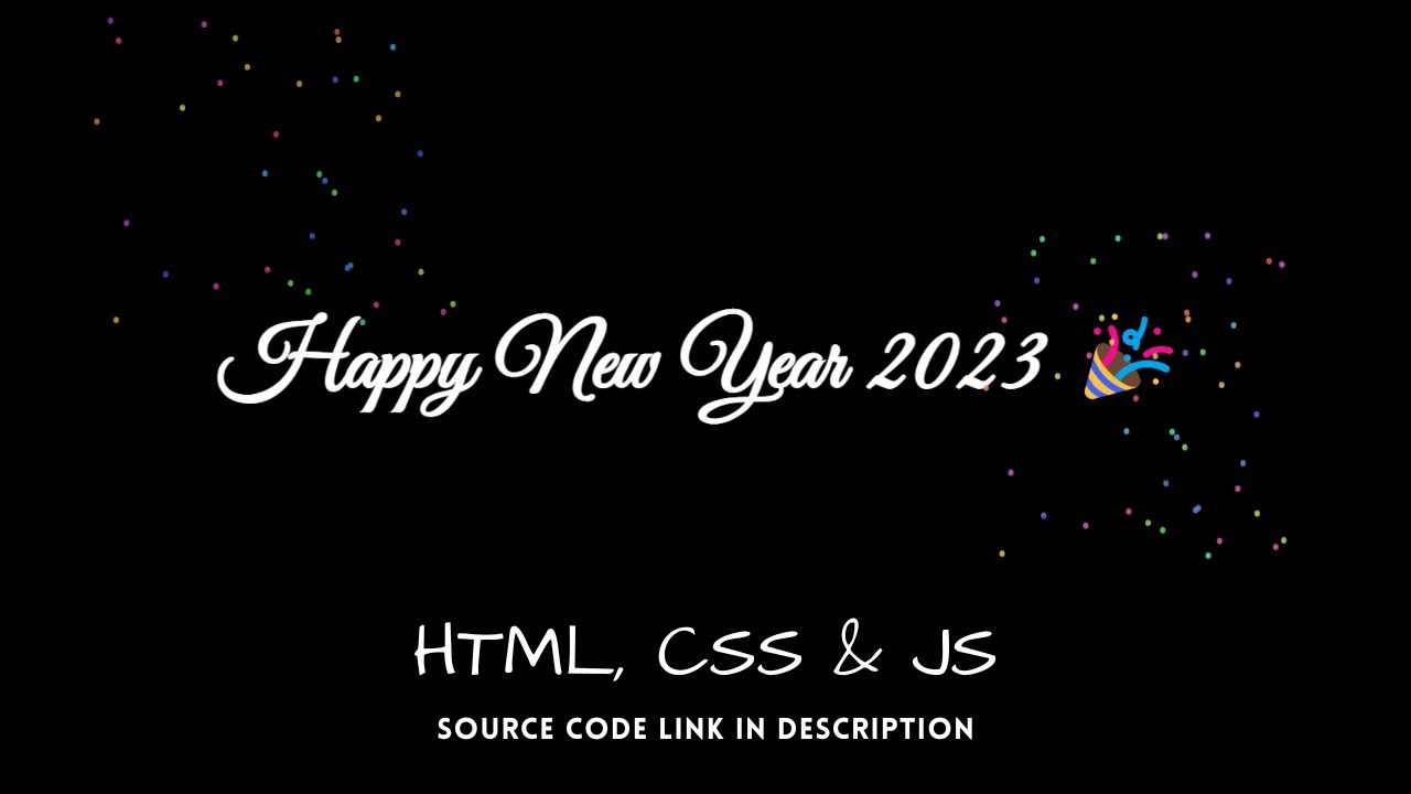 Wish You All Happy New Year 2023 || HTML CSS & JavaScript || Keyframe Effects