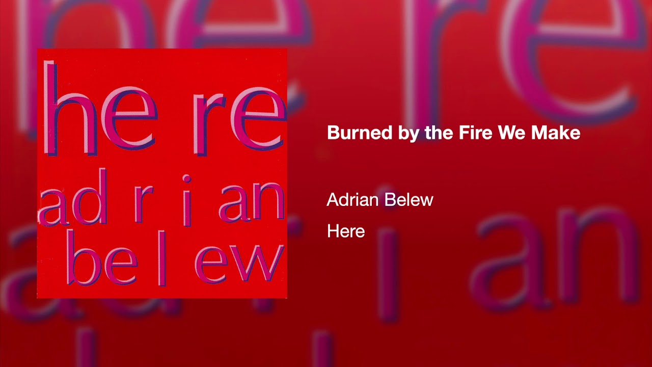 Burned by the Fire We Make