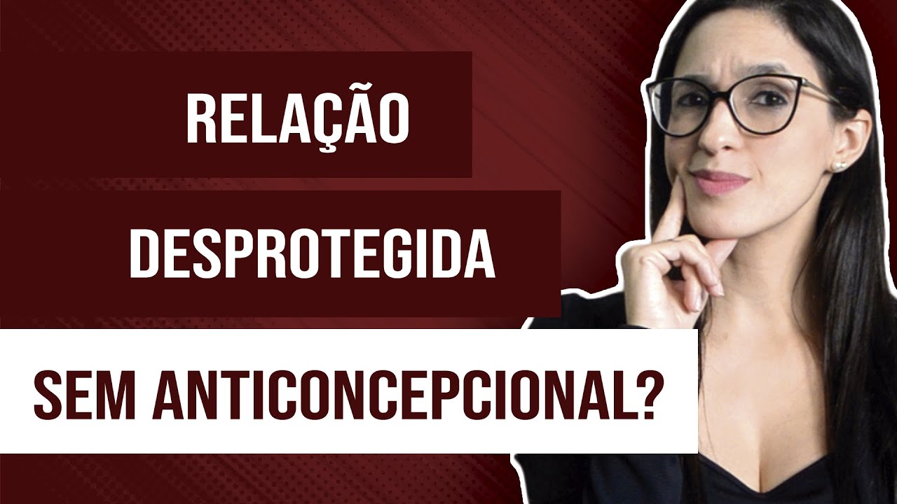 É possível ter relação desprotegida SEM ANTICONCEPCIONAL e SEM ENGRAVIDAR?