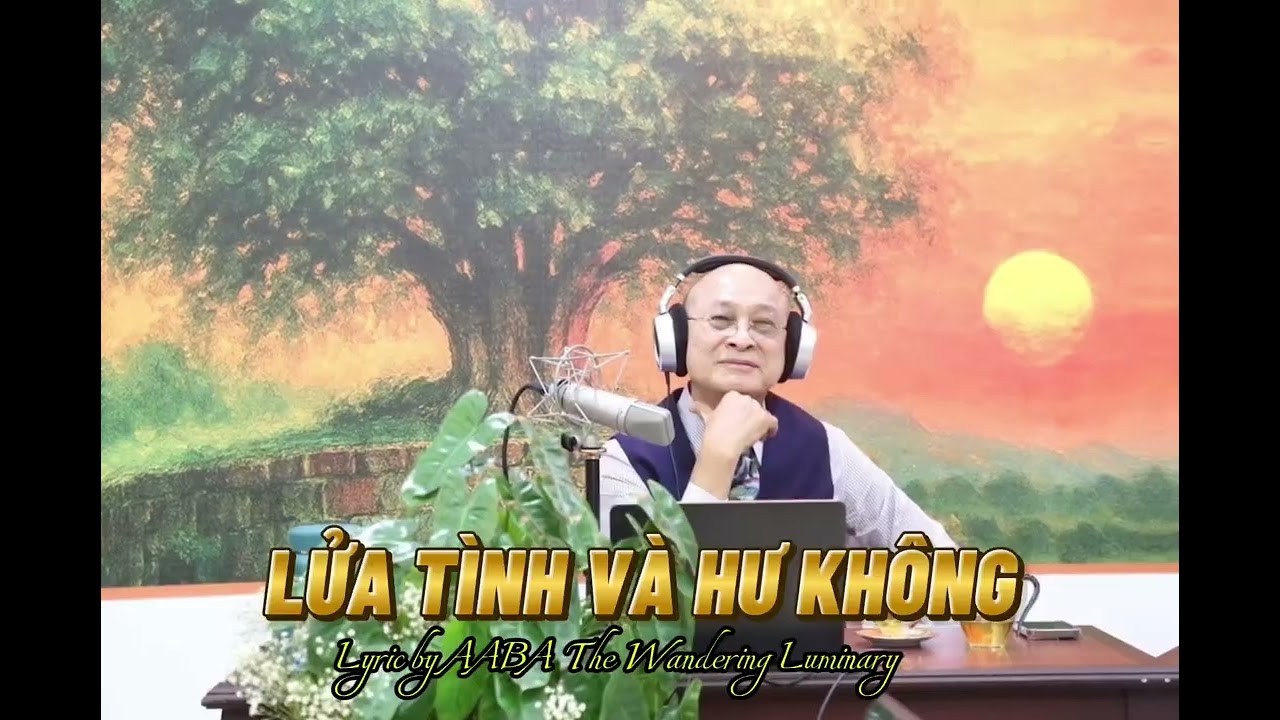 20250802 - LỬA TÌNH VÀ HƯ KHÔNG