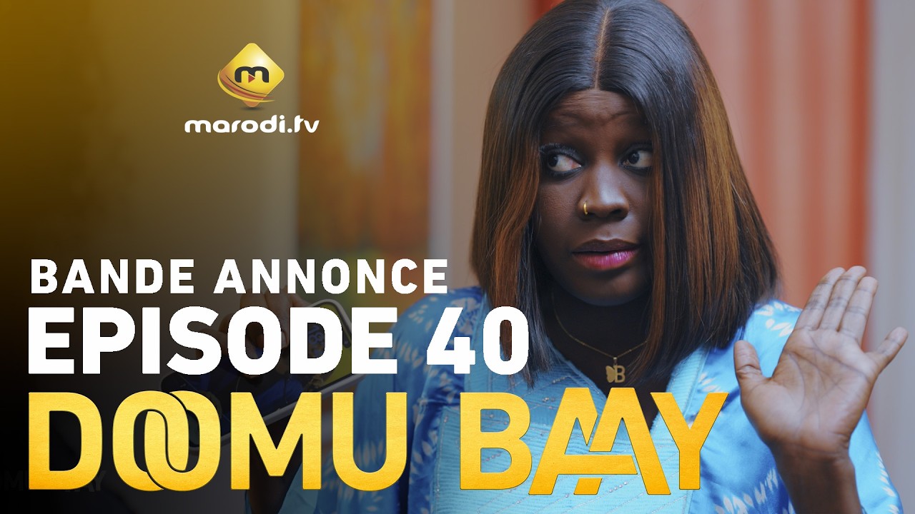 Série - Doomu Baay - Saison 1 - Episode 40 - Bande annonce