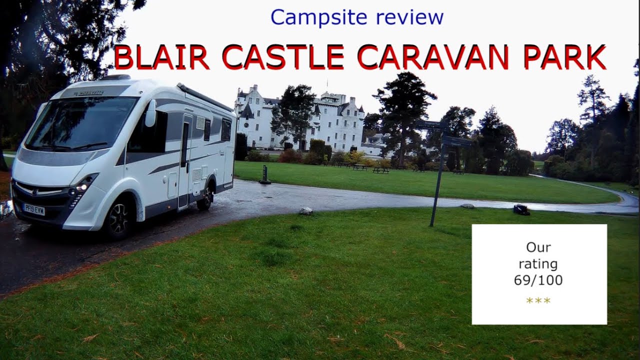 Will this site live up to its 4 star reputation? Review of Blair Castle Caravan Park in Perthshire.