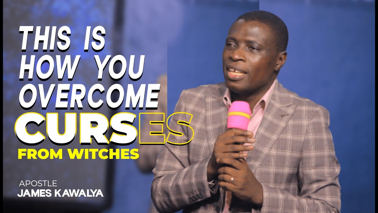 Dissolving Curses  || AP. JAMES KAWALYA