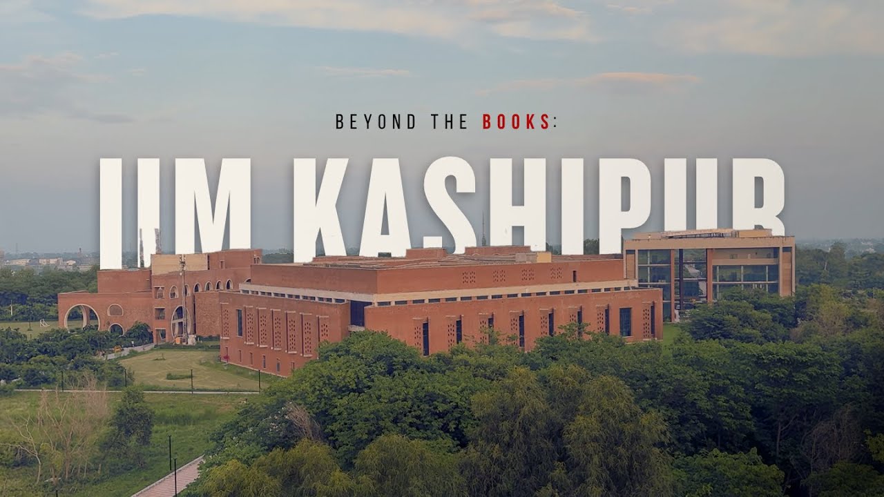 Beyond the Books: IIM Kashipur | MBA Life Story of Dreams, Doubts & Discovery