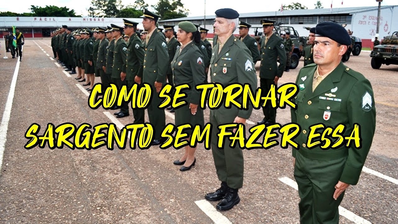 COMO SE TORNAR SARGENTO NO EX&Eacute;RCITO SEM FAZER A EsSA!!