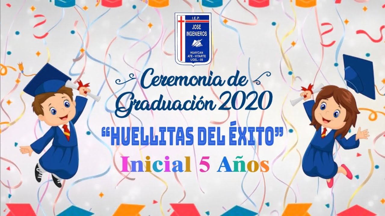 👨‍🎓 Ceremonia de Graduación Inicial 2020 | I.E.P. José Ingenieros - Huaycán 👏