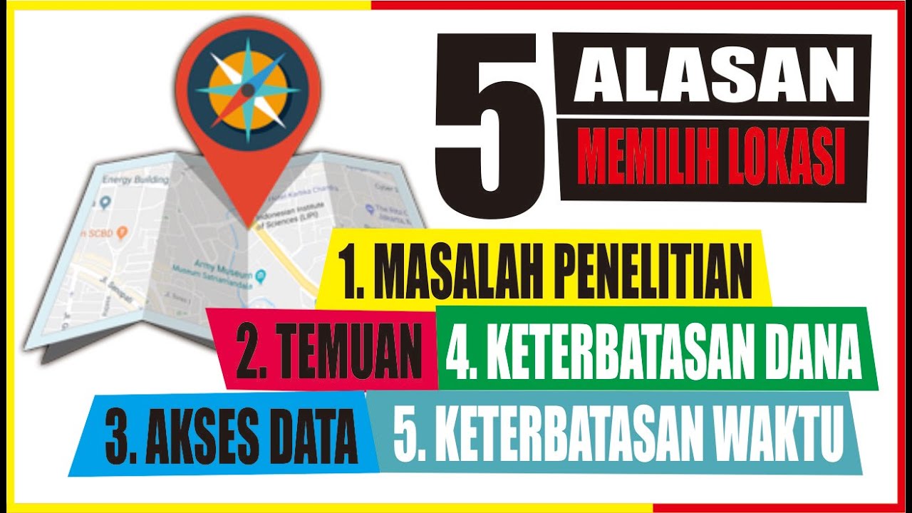 LIMA ALASAN MENJAWAB PERTANYAAN MENGAPA ANDA MEMILIH LOKASI PENELITIAN INI?