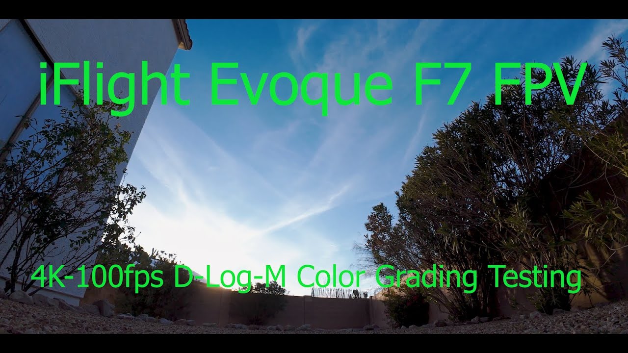 iFlight Evoque F7 FPV drone D-Log-M Testing