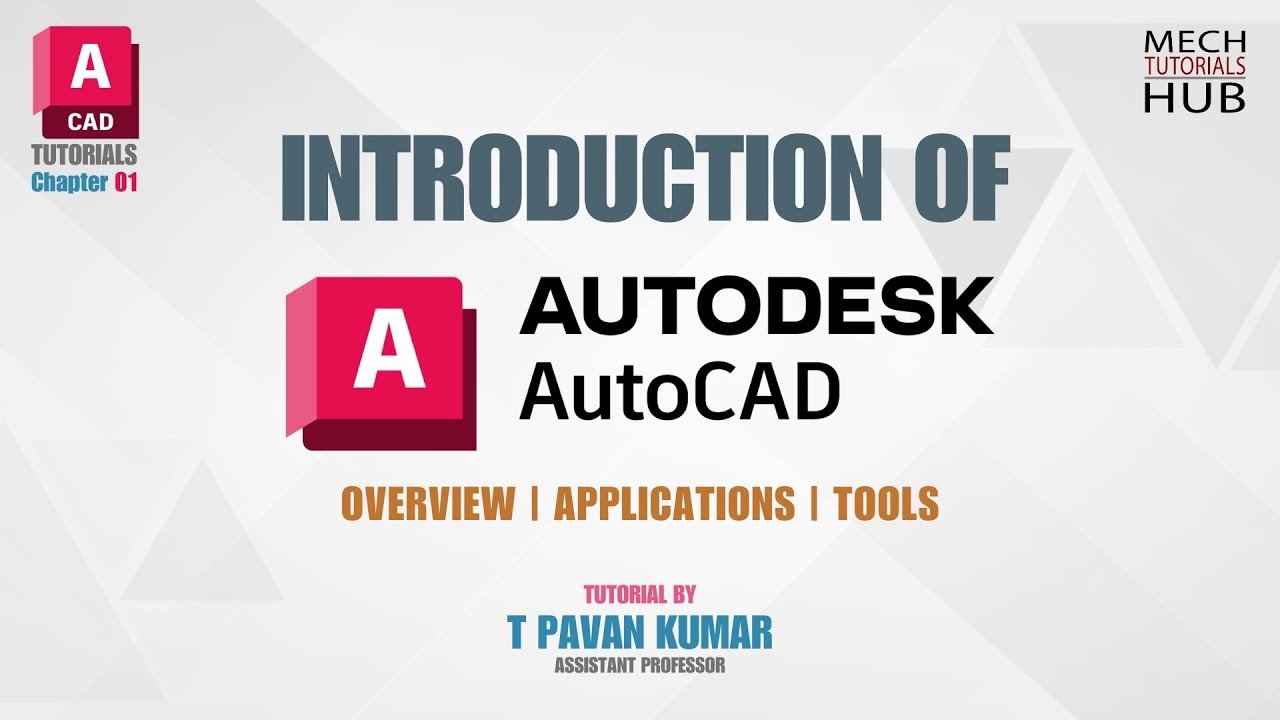 Introduction of AutoCAD 2024 | Overview, Applications, and Tools | AutoCAD Tutorials | Ch 01