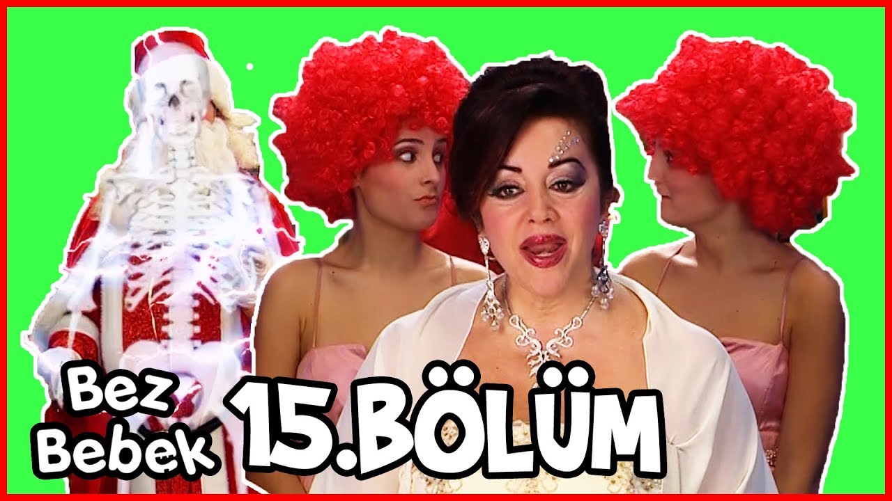 Bez Bebek 15.Bölüm - Full Bölüm - Tek Parça