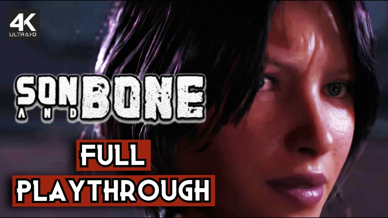 Son and Bone Full Game Playthrough Gameplay 4K60FPS Reshade Nocommentary