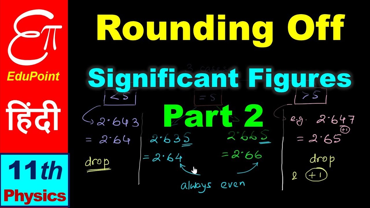 🔴 SIGNIFICANT FIGURES (Part - 2) || Rounding off the Uncertain Digits || in HINDI for Class 11