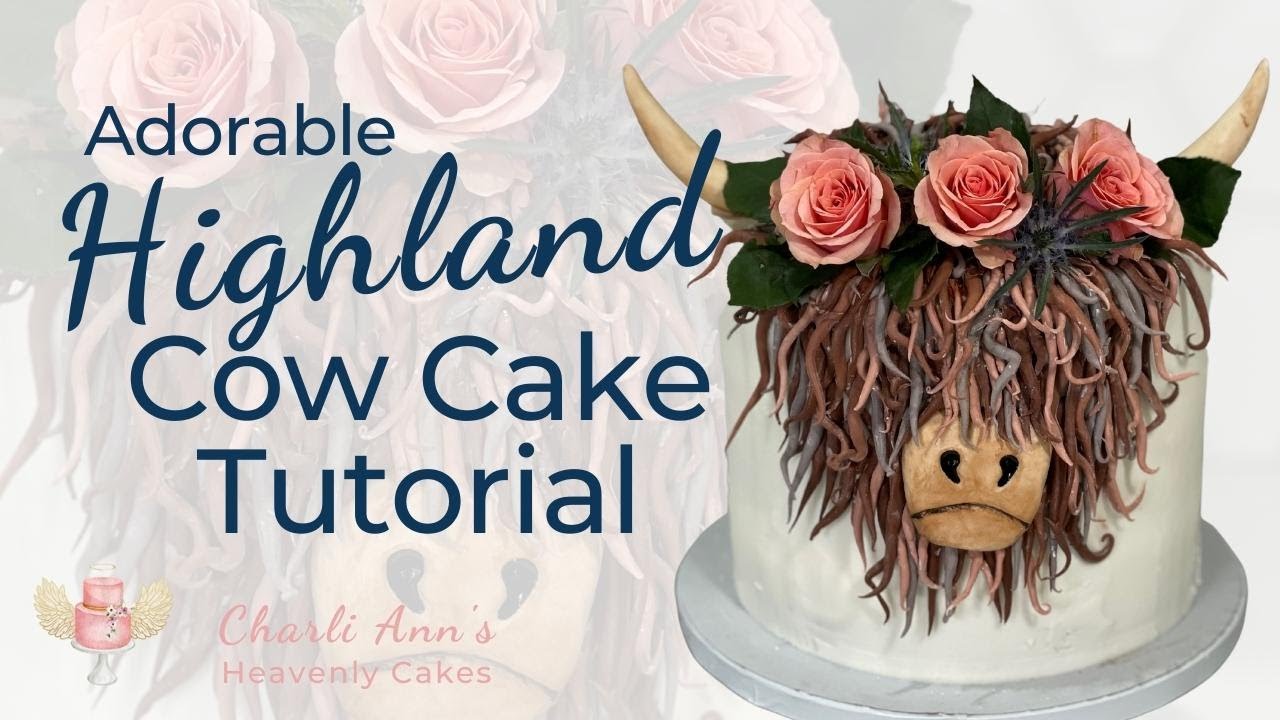 Highland Cow Cake – Cake Decorating Tutorial - Charli Ann’s Heavenly Cakes