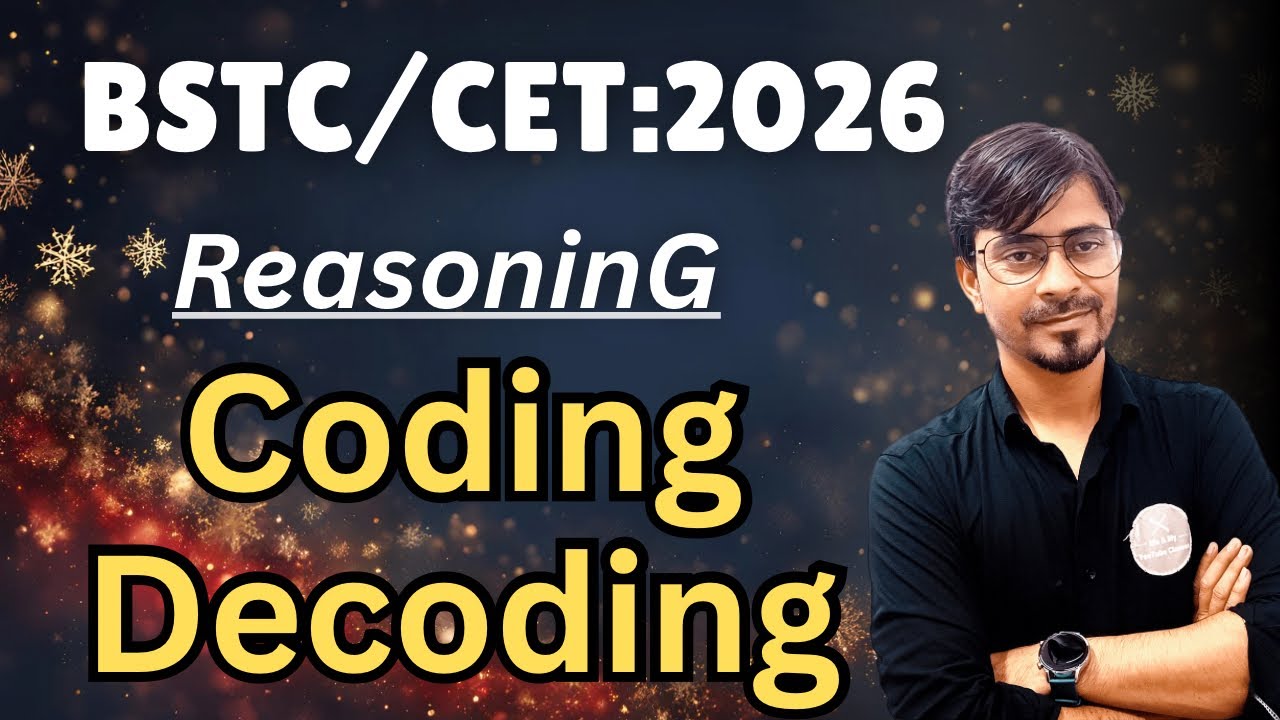 BSTC/CET-2026:- Coding-Decoding (Reasoning Class)