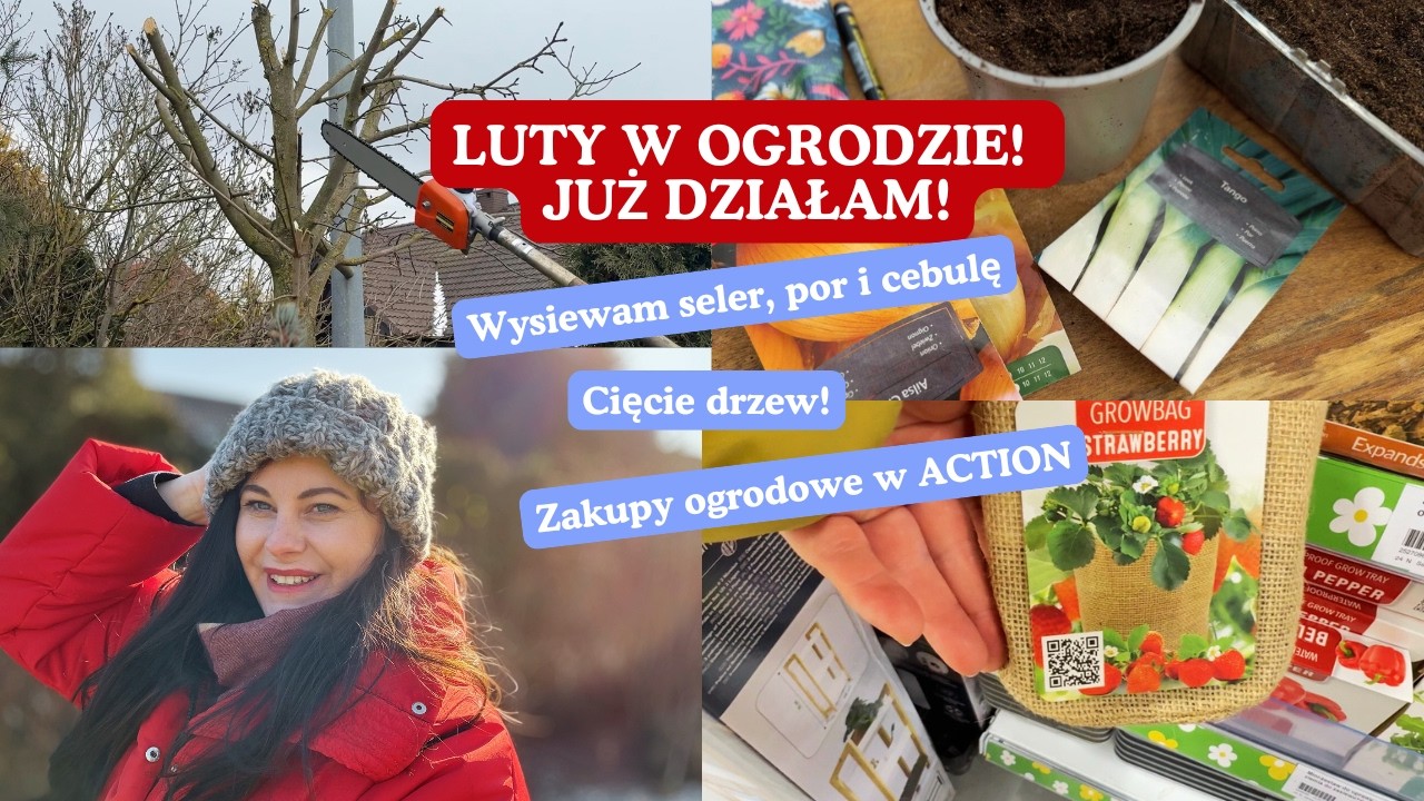 Sezon startuje! Co robię w ogrodzie w lutym + wysiewy i ogrodowe hity z Action