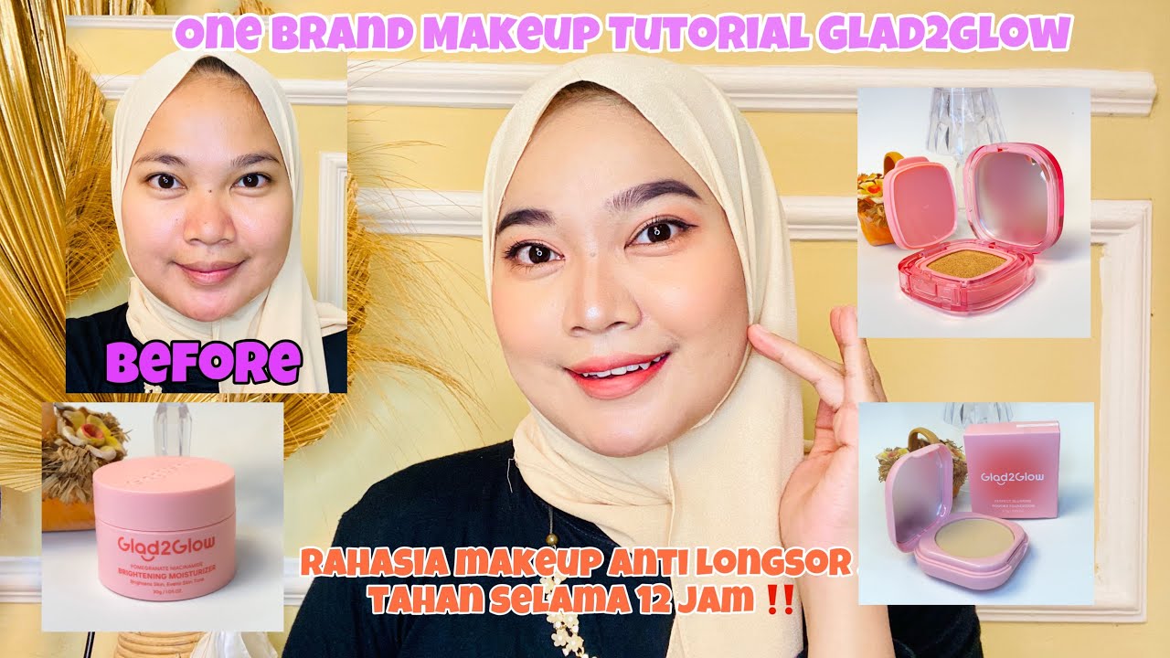 Rahasia Makeup Anti Longsor tahan selama 12 jam | One Brand Makeup Tutorial Glad2glow