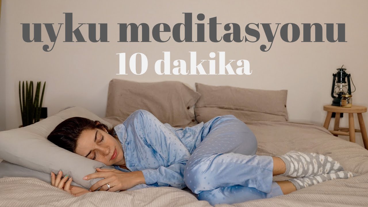 Rahat ve Hafif Bir Şekilde Uykuya Dalma Meditasyonu 🙏 21 G&uuml;n Dene