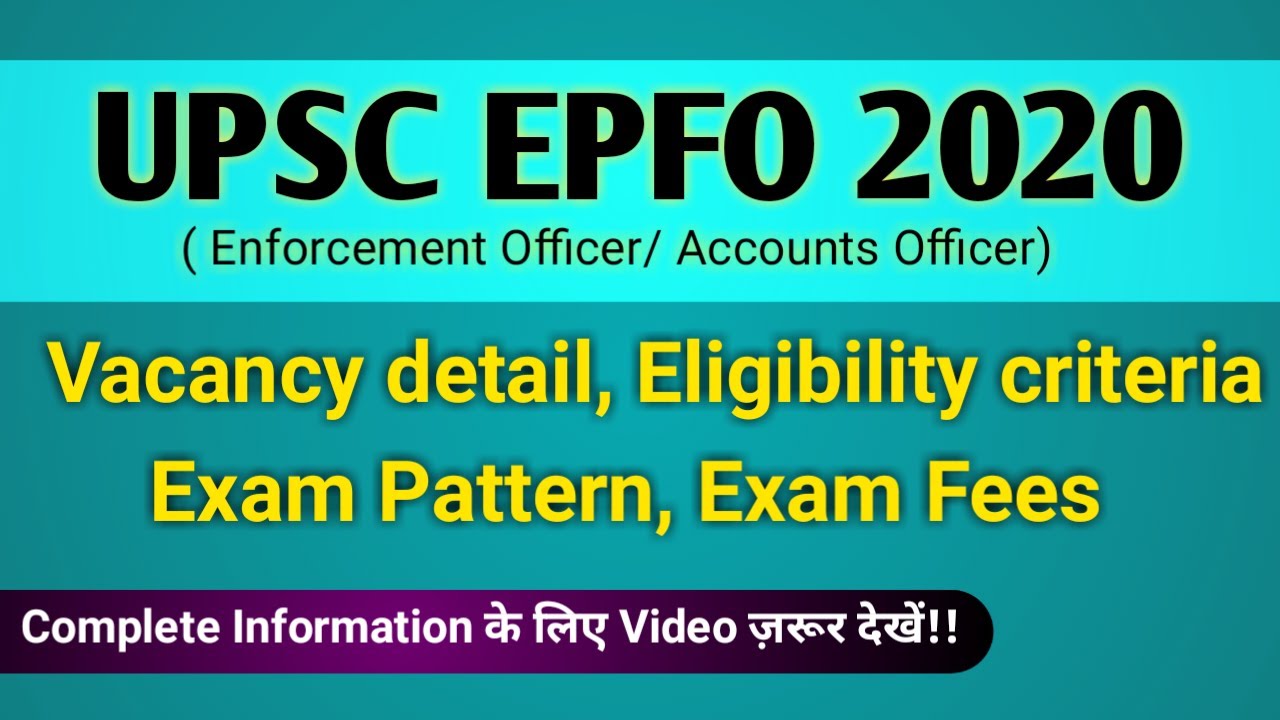 UPSC EPFO Requirement 2020 | Eligibility Criteria,Age Limit | Selection Process | Exam Pattern