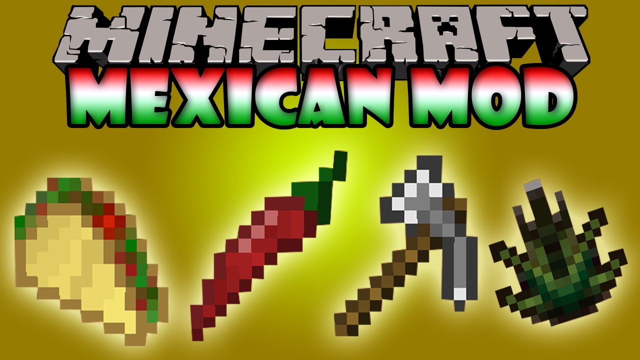 MEXICAN MOD - Tacos, Chiles, Mariachis y mas! xD - Minecraft mod 1.6.4 y 1.7.10 Review ESPAÑOL