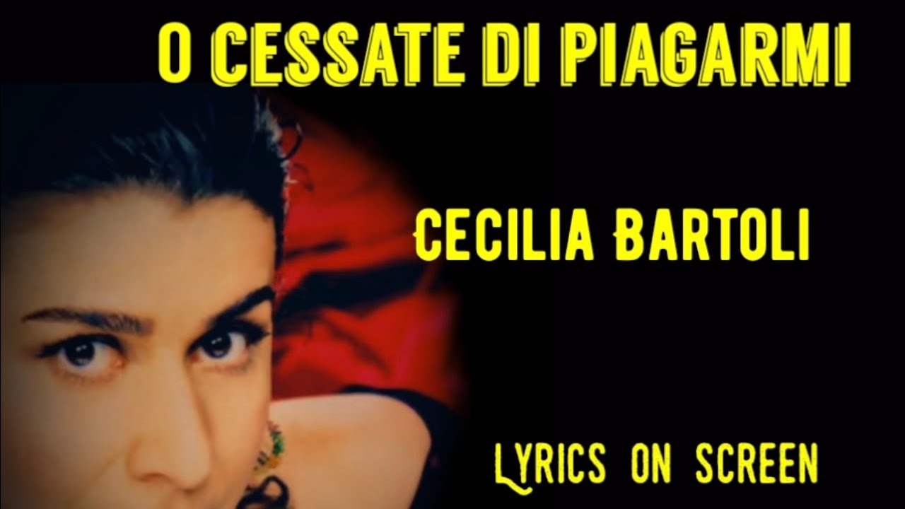 O CESSATE DI PIAGARMI 🌹Cecilia Bartoli🌹lyrics on screen 🌹sing along with the best!