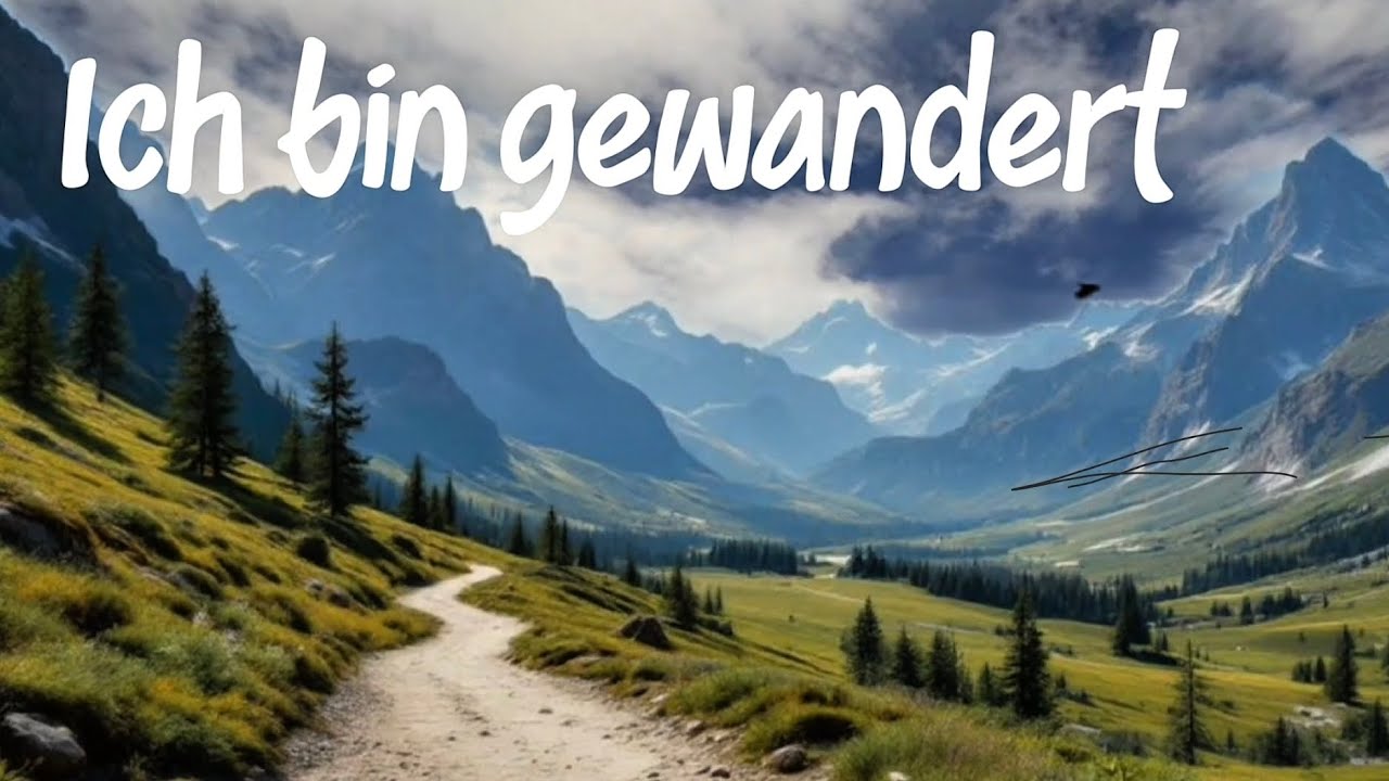 Ich bin gewandert 