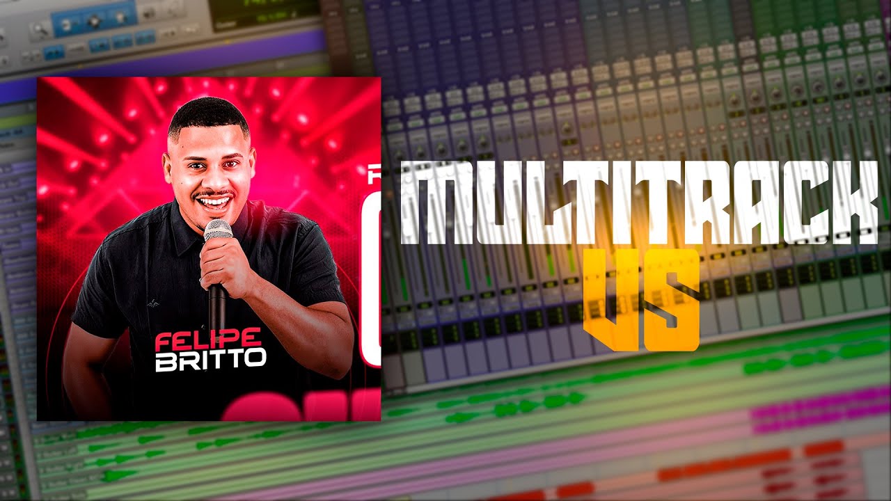 Multitrack - VS - Reacende A Chama (Felipe Britto)