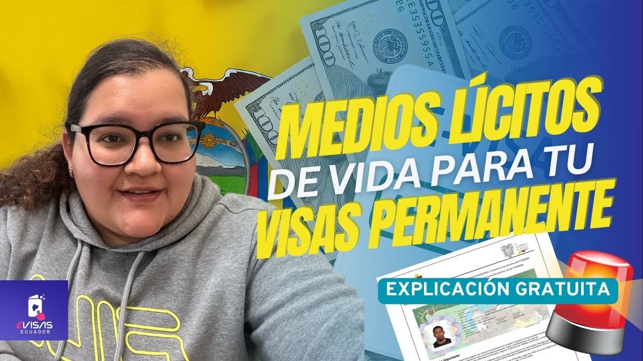 Medios lícitos de vida en Ecuador para la visa permanente por tiempo de permanencia- Te explico TODO