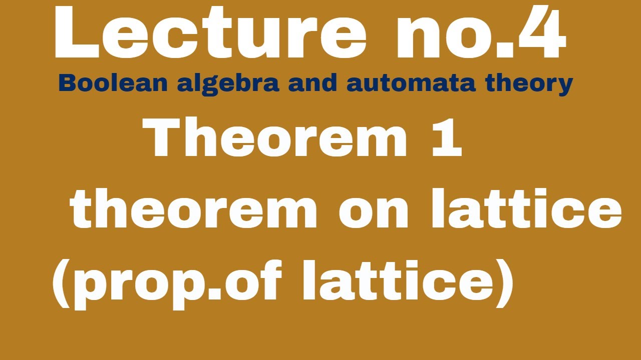 #4 Theorem 1 on lattice ,properties of lattice with proof ,theorem on lattice