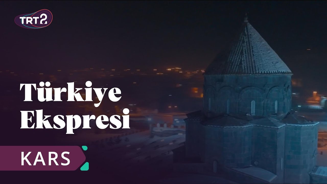 Türkiye Ekspresi | 2. Bölüm | Kars @trt2