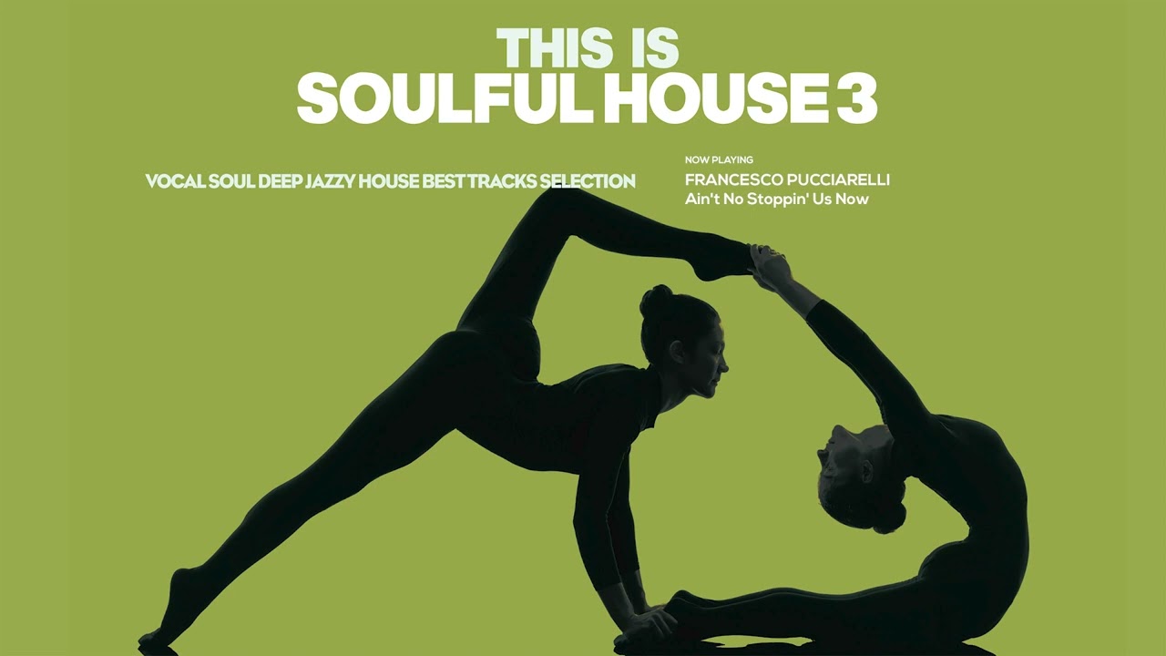 The Best Soulful House Music|Jazz house, Dance, Funk|This is Soulful House on the Dancefloor vol. 3