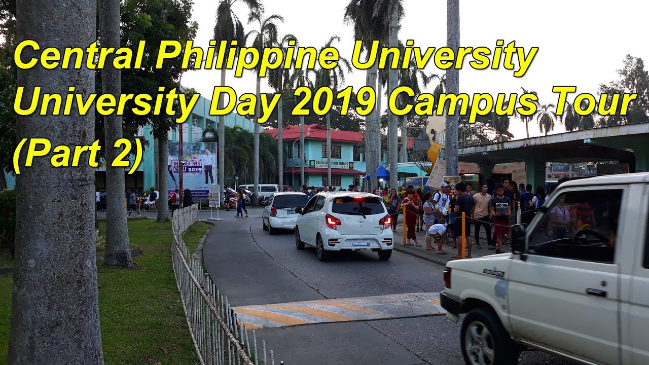 Central Philippine University - U-Day Celebration 2019 - Campus Tour - HD (Part 2)