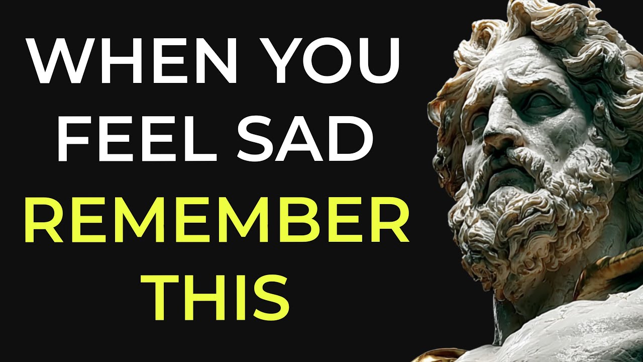 When You Feel Sad and Depressed in Life, Always Remember These Stoic Quotes | Stoicism