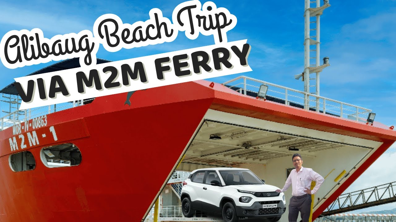 Easiest Way to Reach Alibaug! | M2M Ferry Ride | Alibaug Beaches & Food Guide