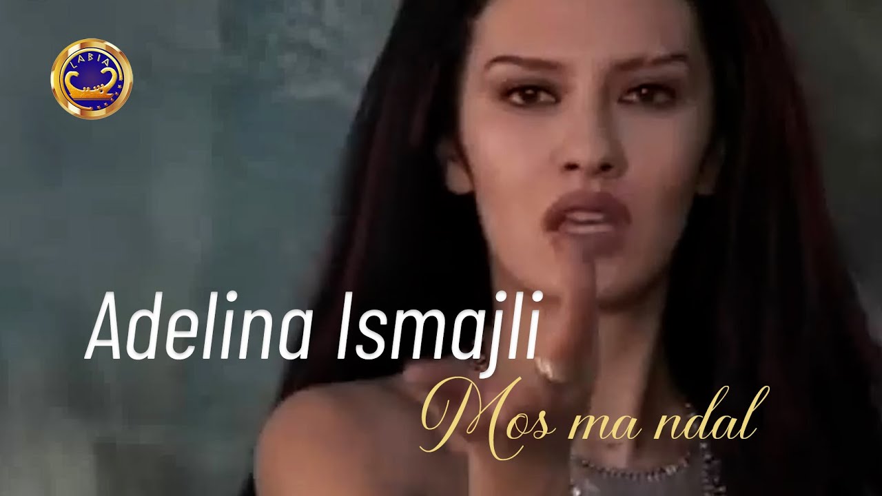 Adelina Ismajli - Mos ma ndal (Official video)