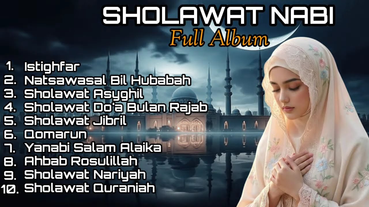 SHOLAWAT NABI FULL ALBUM-SHOLAWAT NABI 2026-SHOLAWAT PALING MERDU