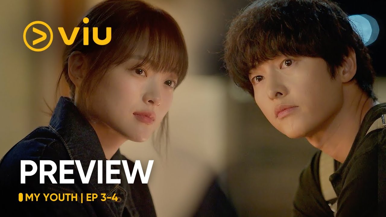 [EPISODE 3-4 PREVIEW] My Youth | Song Joong Ki, Chun Woo Hee | Viu Original
