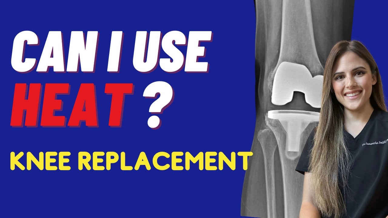 When & How To Use Heat And Ice After A Knee Replacement