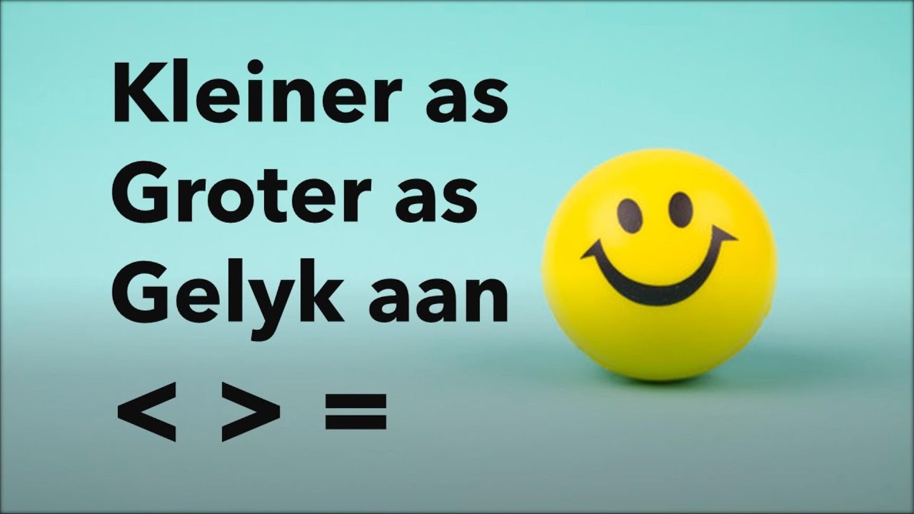 Groter as, Kleiner as, Gelyk aan