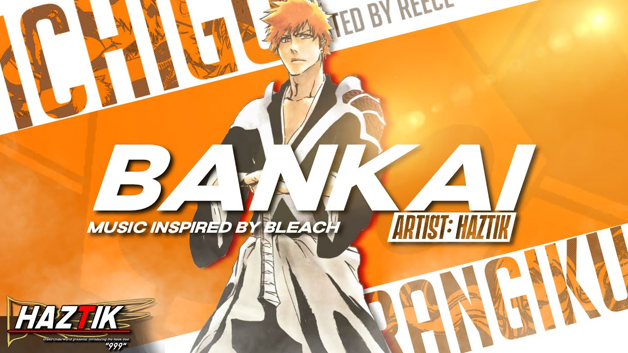 BLEACH RAP | "Bankai" - HazTik (prod. Alyx x ramont1no) | [Bleach AMV] 