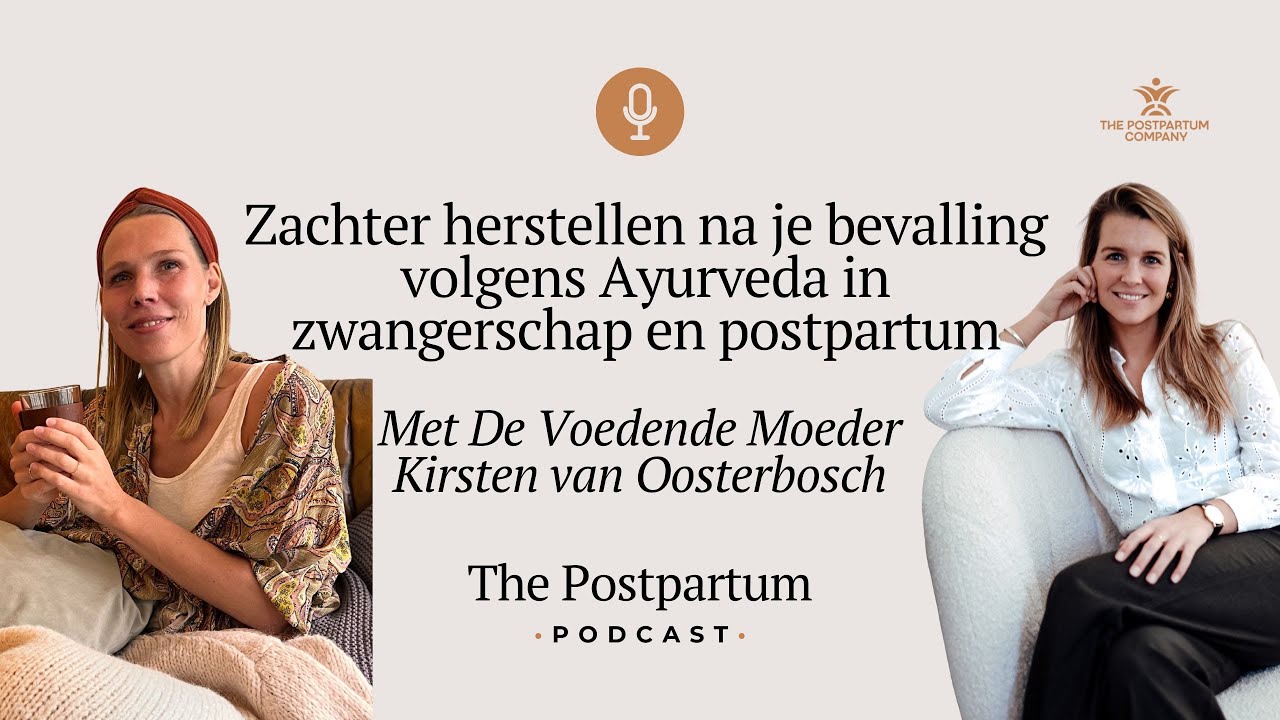 Zachter herstellen na je bevalling volgens Ayurveda in zwangerschap en postpartum