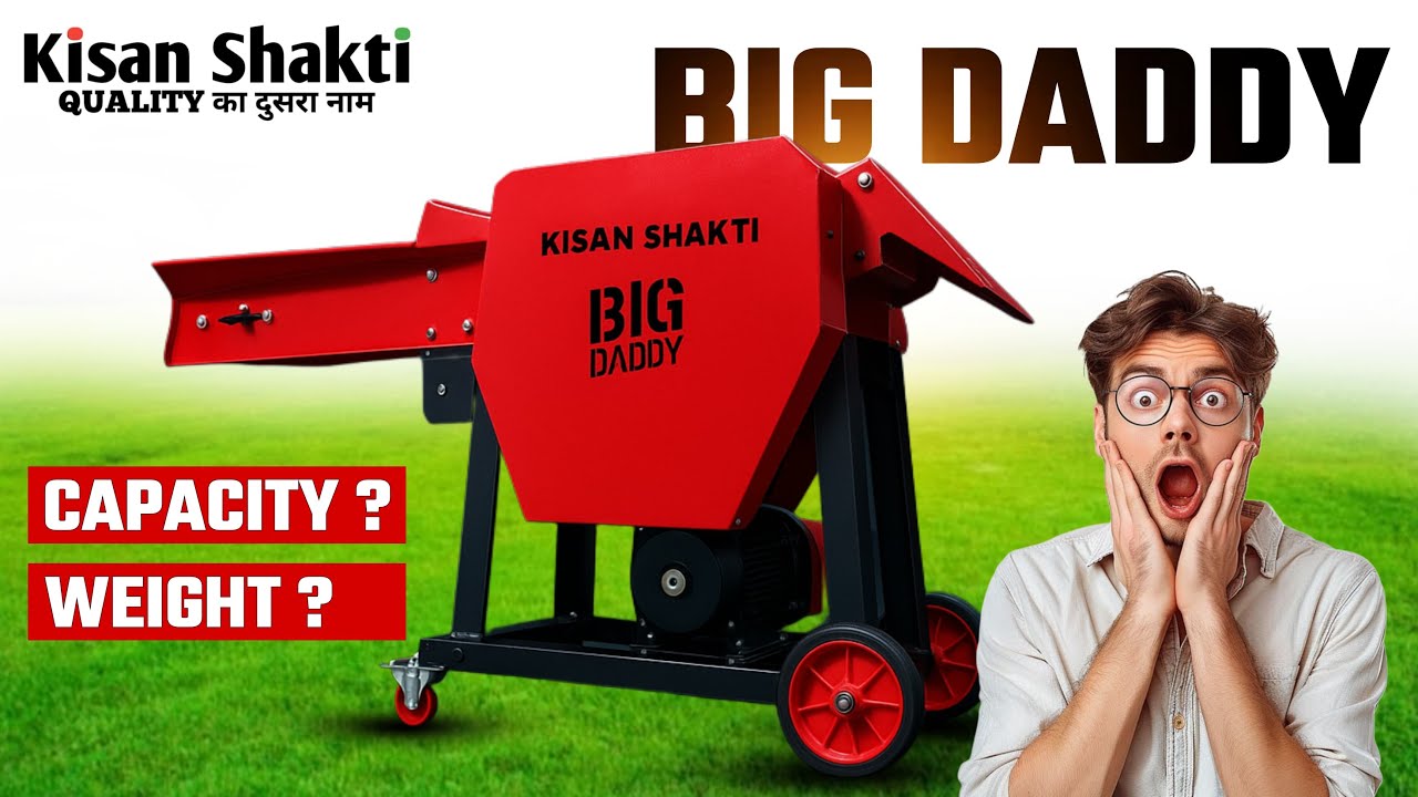 Kisan Shakti | BIG DADDY | Detailed Video| Sabse Dumdaar aur Saare Chaff Cutter ka Baap | 8600182588
