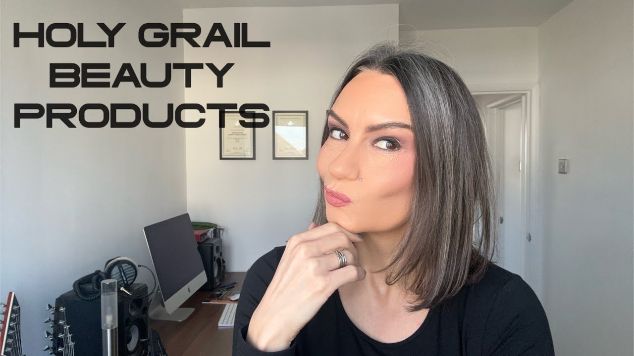 My Holy Grail Beauty Products