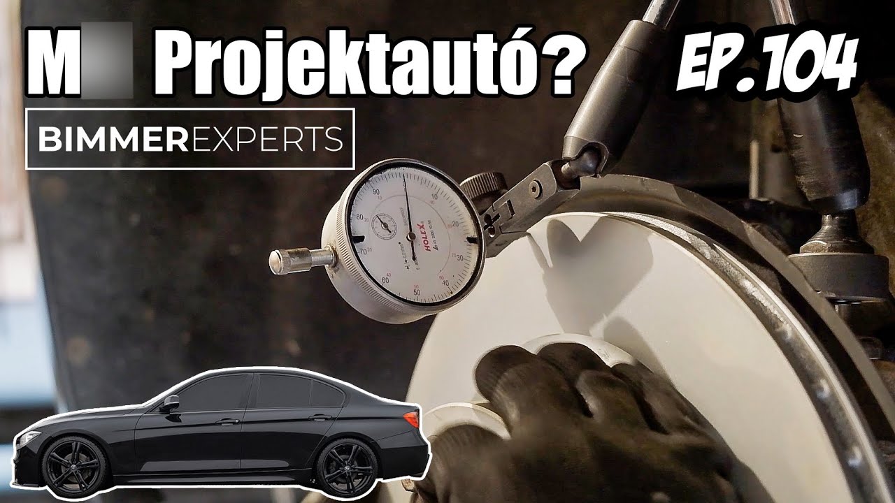 Bimmer Experts, Ep.104 - BMW f30 féktárcsa 